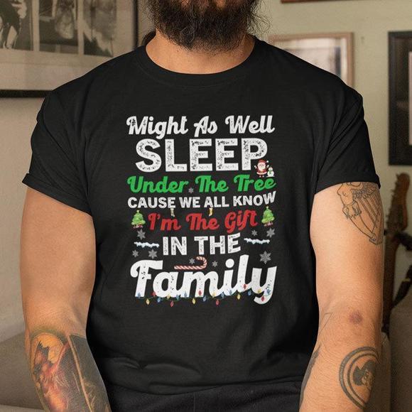 Other - Might As Well Sleep Under The Tree Christmas Shirt